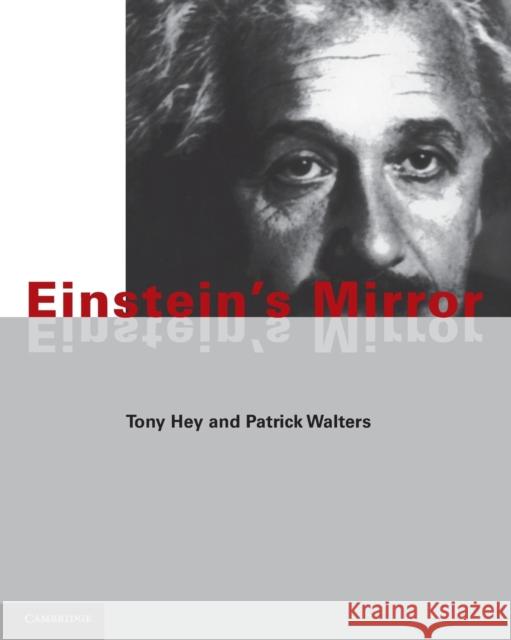 Einstein's Mirror Tony Hey Anthony J. G. Hey Patrick Walters 9780521435321 Cambridge University Press - książka