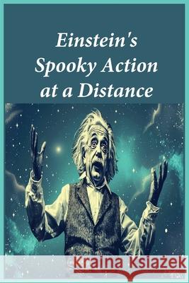 Einstein's Spooky Action at a Distance Noah 9781643545288 Noah Publishing Company - książka