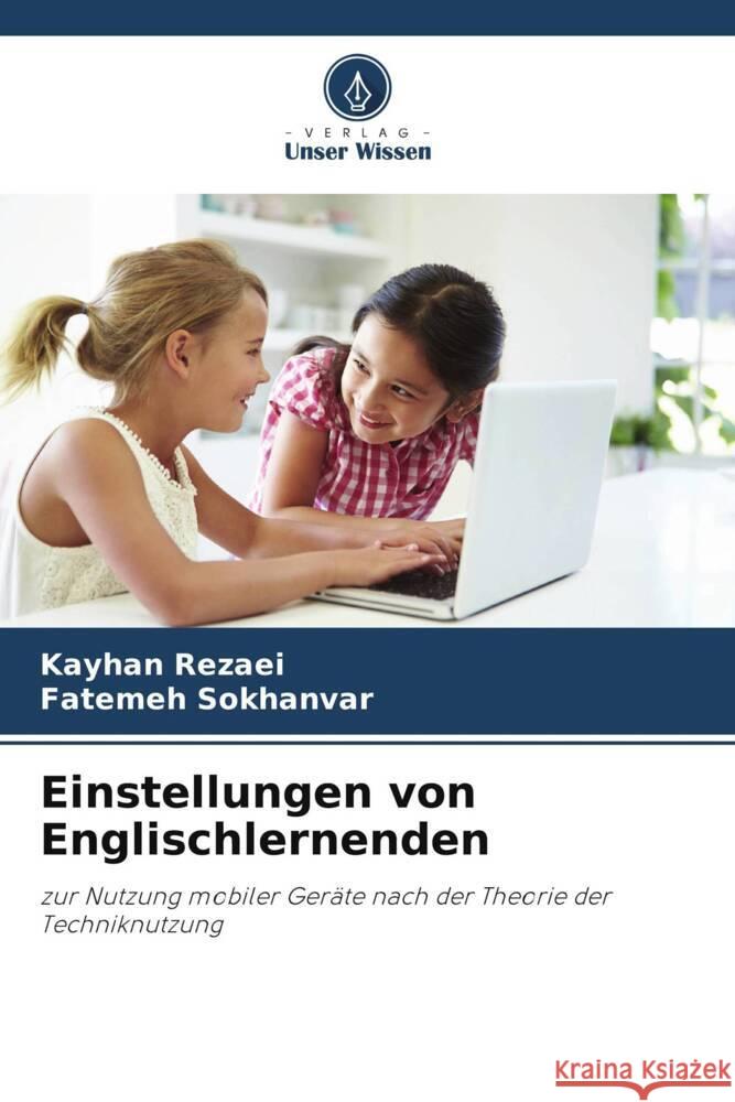 Einstellungen von Englischlernenden Kayhan Rezaei Fatemeh Sokhanvar 9786206947790 Verlag Unser Wissen - książka