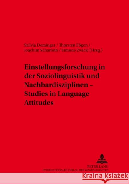 Einstellungsforschung in Der Soziolinguistik Und Nachbardisziplinen - Studies in Language Attitudes Mattheier, Klaus J. 9783631353912 Lang, Peter, Gmbh, Internationaler Verlag Der - książka