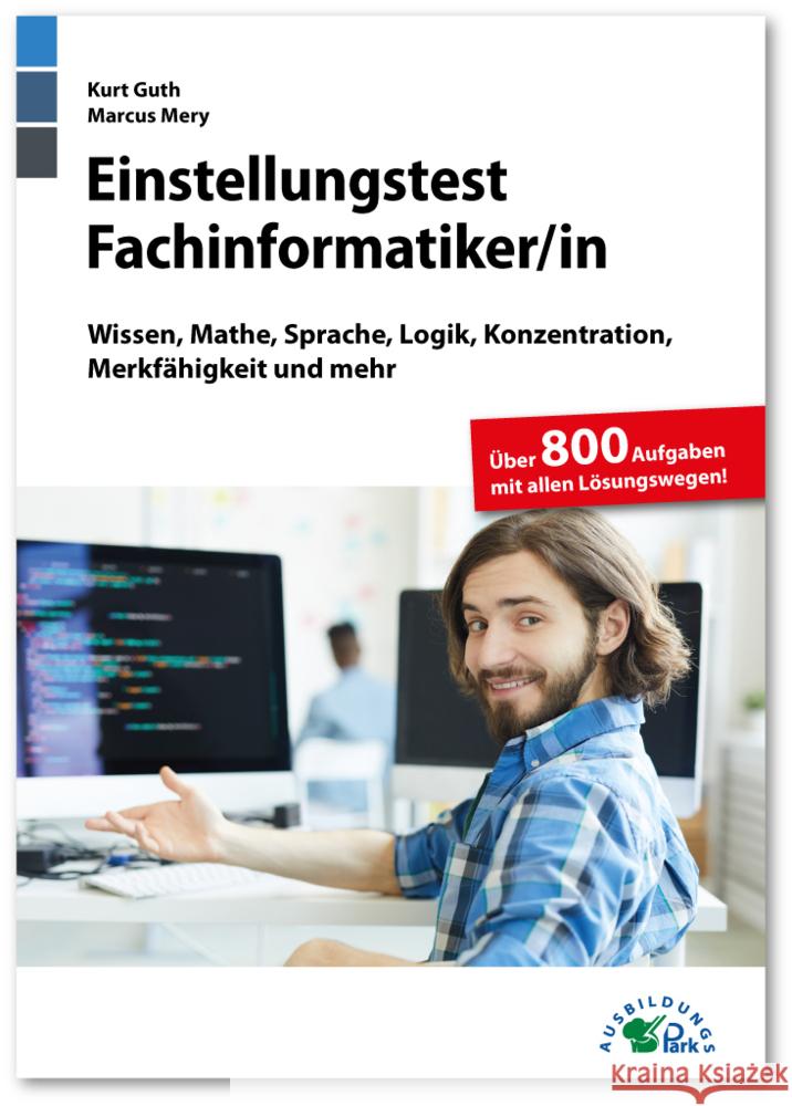 Einstellungstest Fachinformatiker Guth, Kurt; Mery, Marcus 9783956241123 Ausbildungspark - książka