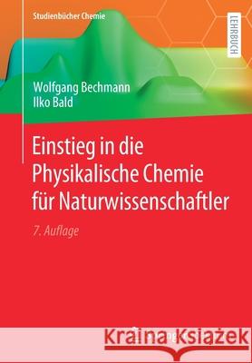 Einstieg in Die Physikalische Chemie Für Naturwissenschaftler Bechmann, Wolfgang 9783662620335 Springer Spektrum - książka