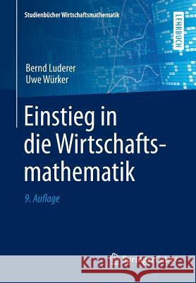 Einstieg in Die Wirtschaftsmathematik Luderer, Bernd 9783658059361 Springer Gabler - książka