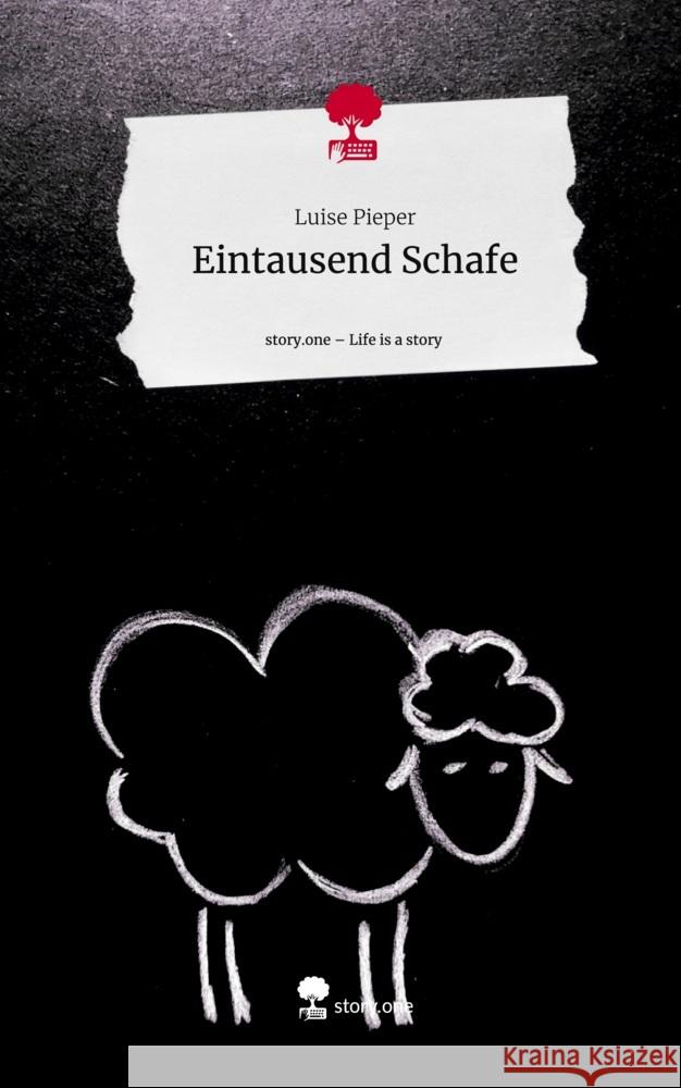 Eintausend Schafe. Life is a Story - story.one Pieper, Luise 9783711575289 story.one publishing - książka