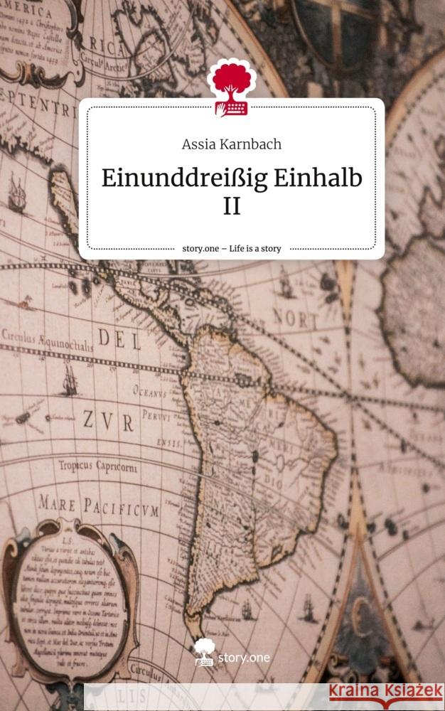 Einunddreißig Einhalb II. Life is a Story - story.one Karnbach, Assia 9783710832635 story.one publishing - książka