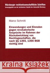 Einwendungen Und Einreden Gegen Revokatorische Anspruche Im Rahmen Der Ruckabwicklung Von Rechtsgeschaften, Die Nach 1365, 1366 Bgb Nichtig Sind Schmitt, Marco    9783899136142 Ergon - książka