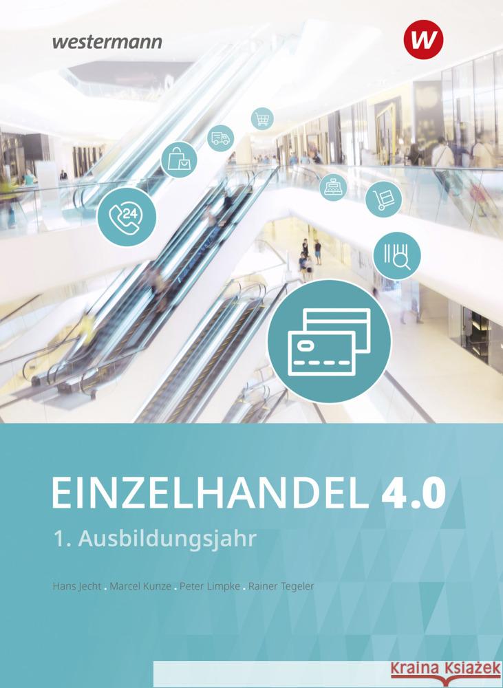 Einzelhandel 4.0 Limpke, Peter, Jecht, Hans, Kunze, Marcel 9783804553217 Winklers im Westermann - książka