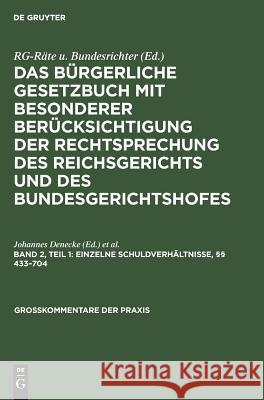 Einzelne Schuldverhältnisse, §§ 433-704 Johannes Denecke, Erich Pritsch, Georg Kuhn, Günther Wilde 9783110988390 De Gruyter - książka