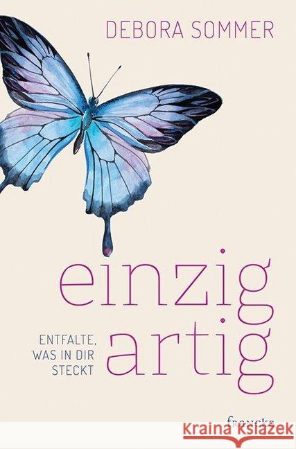 einzigartig - Entfalte, was in dir steckt Sommer, Debora 9783868276398 Francke-Buchhandlung - książka