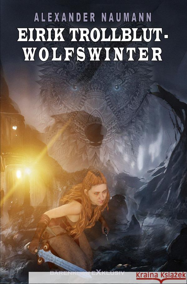 Eirik Trollblut - Wolfswinter Naumann, Alexander 9783756537440 epubli - książka
