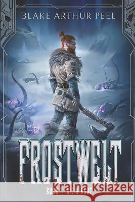 Eis & Blut: Ein LitRPG/GameLit-Wikinger-Abenteuer Fritz Rauer Blake Arthur Peel  9798408710102 Independently Published - książka