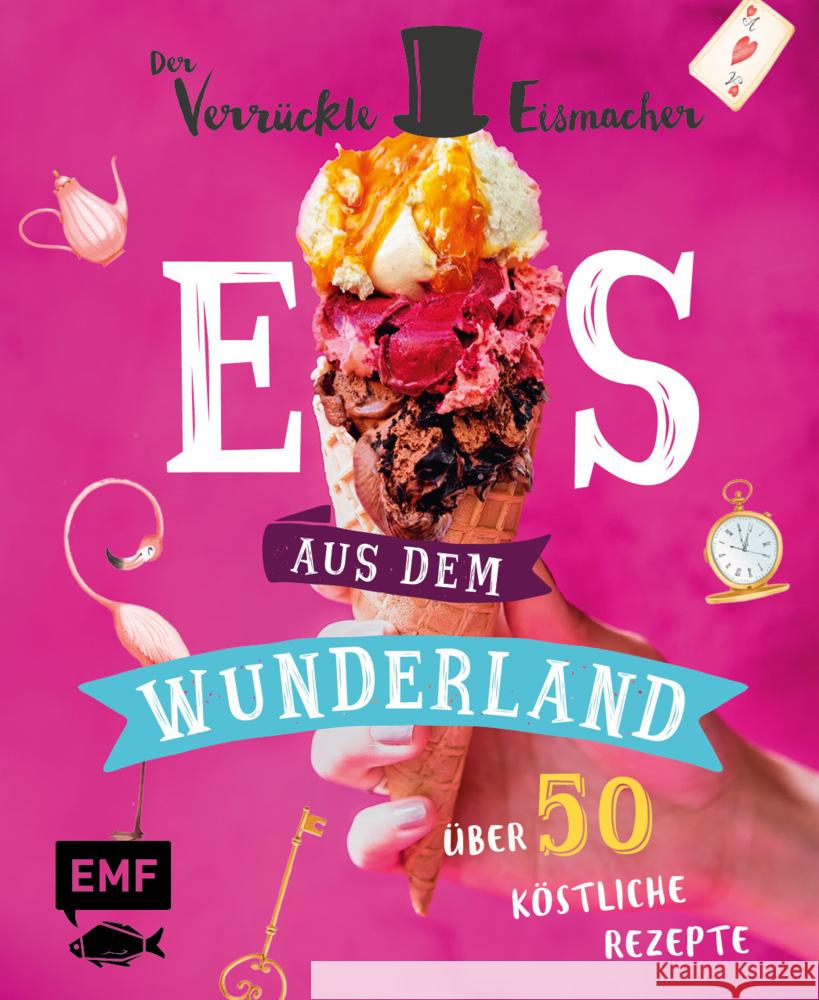 Eis aus dem Wunderland Münz, Matthias 9783745909876 EMF Edition Michael Fischer - książka