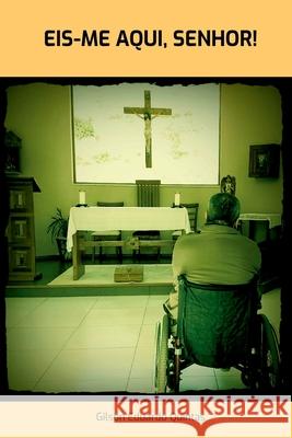 Eis-me Aqui, Senhor! Gilson Eduard 9786526630327 Clube de Autores - książka
