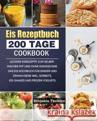 Eis Rezeptbuch 2021 Benjamin Theissen 9781803671239 Quan Liu - książka