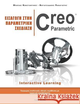 Eisagwgh sthn parametrikh sxediash - Creo Parametric Bailas, Konstantinos 9786185163099 Fylatos Publishing - książka