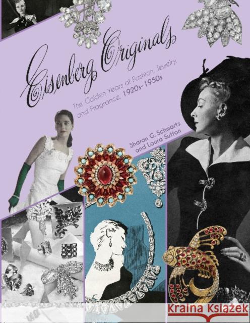 Eisenberg Originals: The Golden Years of Fashion, Jewelry, and Fragrance, 1920s-1950s Sharon Schwartz Laura Sutton 9780764352348 Schiffer Publishing - książka