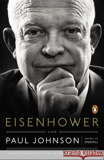 Eisenhower: A Life Paul Johnson 9780143127390 Penguin Books - książka