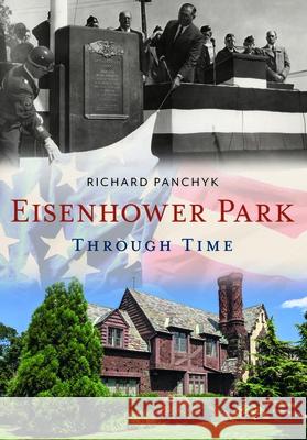 Eisenhower Park Through Time Richard Panchyk 9781635001082 America Through Time - książka