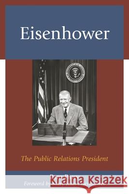 Eisenhower: The Public Relations President Pam Parry Mary Jean Eisenhower 9781498505888 Lexington Books - książka