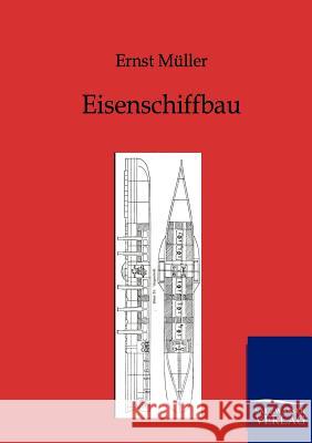 Eisenschiffbau Müller, Ernst 9783864441776 Salzwasser-Verlag - książka