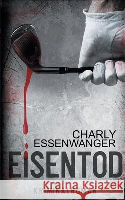 Eisentod Charly Essenwanger 9783740769826 Twentysix - książka