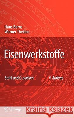 Eisenwerkstoffe - Stahl Und Gusseisen Hans Berns Werner Theisen 9783540799559 Springer - książka