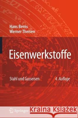 Eisenwerkstoffe - Stahl Und Gusseisen Hans Berns Werner Theisen 9783642319235 Springer - książka