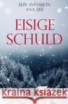 Eisige Schuld Dee, Ana 9783754955086 epubli