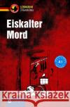 Eiskalter Mord : Deutsch als Fremdsprache. 3 Kurzkrimis. Niveau A1 Stillo, Tiziana; Wagner, Nina; Wegner, Wolfgang 9783817418428 Compact