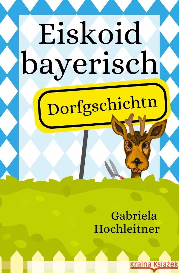Eiskoid bayerisch Hochleitner, Gabriela 9783819050145 epubli - książka
