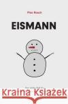 Eismann Rauch, Pino 9783754954553 epubli