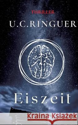 Eiszeit Ringuer, U.C. 9783347568181 tredition - książka