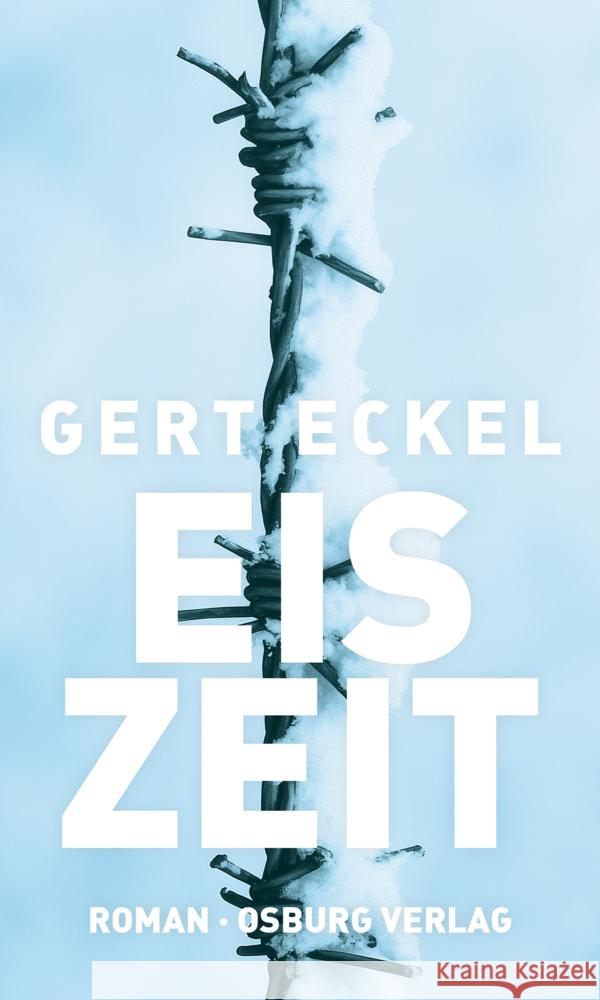 Eiszeit Eckel, Gert 9783955103699 Osburg - książka