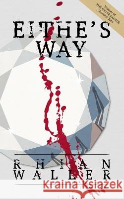 Eithe's Way Rhian Waller 9781500142087 Createspace - książka
