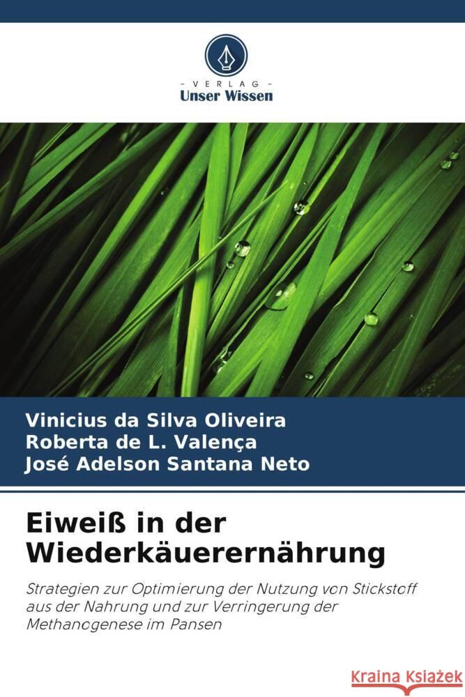 Eiwei? in der Wiederk?uerern?hrung Vinicius D Roberta de L. Valen?a Jos? Adelson Santan 9786207212460 Verlag Unser Wissen - książka