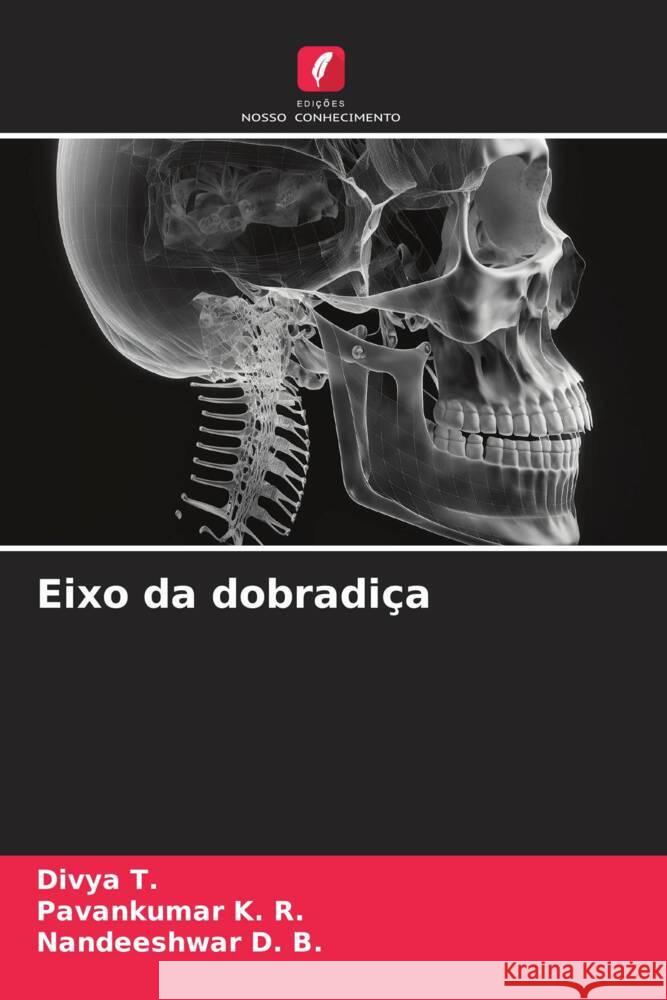 Eixo da dobradiça T., Divya, K. R., Pavankumar, D. B., Nandeeshwar 9786206456247 Edições Nosso Conhecimento - książka