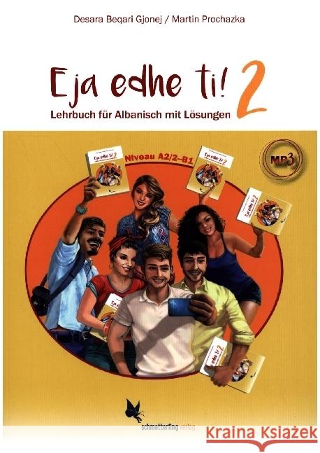 Eja edhe ti! Band 2 (Lehrbuch für Albanisch) A2/1-B1 Beqari Gjonej, Desara, Prochazka, Martin 9783896579652 Schmetterling Verlag - książka