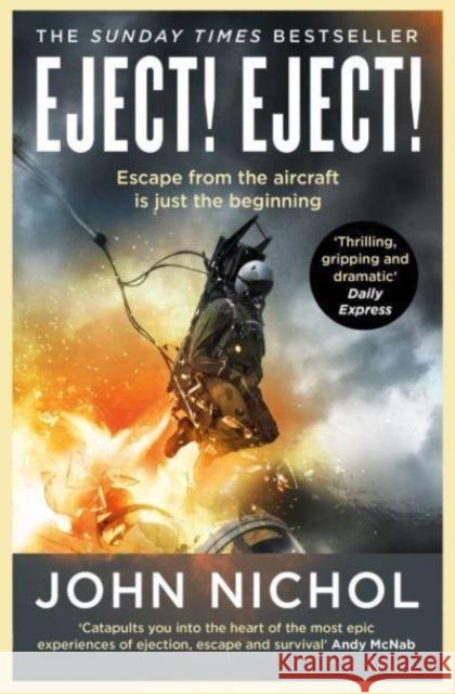 Eject! Eject!: Escaping disaster in the skies and surviving what comes next John Nichol 9781398509436 Simon & Schuster Ltd - książka