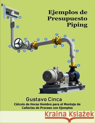 Ejemplos de Presupuesto - Piping: C Gustavo Cinca 9789874290007 Agencia Argentina de ISBN - książka