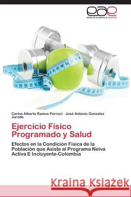 Ejercicio Físico Programado y Salud Ramos Parraci Carlos Alberto 9783844338041 Editorial Academica Espanola - książka