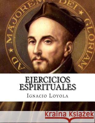 Ejercicios espirituales Loyola, Ignacio De 9781517512408 Createspace Independent Publishing Platform - książka