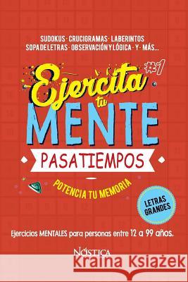 Ejercita Tu Mente: Pasatiempos N. Editorial 9781723842580 Independently Published - książka
