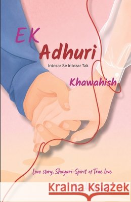 Ek Adhuri khawahish: Intezar Se Intezar Tak Yadav, Abhishek 9798170792146 Independently Published - książka