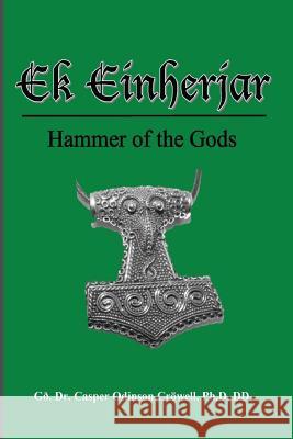 Ek Einherjar: Hammer of the Gods Go F. L. Casper Odinson Crowell Mrs Linda Friggasdottir Crowell 9780985476014 Vinland Kindred Publishing - książka