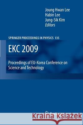 Ekc 2009 Proceedings of Eu-Korea Conference on Science and Technology Lee, Joung Hwan 9783642422478 Springer - książka