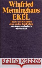 Ekel : Theorie und Geschichte einer starken Empfindung Menninghaus, Winfried   9783518292341 Suhrkamp - książka