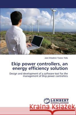 Ekip power controllers, an energy efficiency solution Torres Tello Julio Wladimir 9783659627538 LAP Lambert Academic Publishing - książka