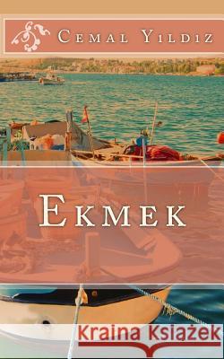 Ekmek Cemal Yildiz 9781502518149 Createspace - książka