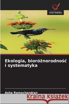 Ekologia, bioróznorodnosc i systematyka Ramachandran, Asha 9786207834341 Wydawnictwo Nasza Wiedza - książka