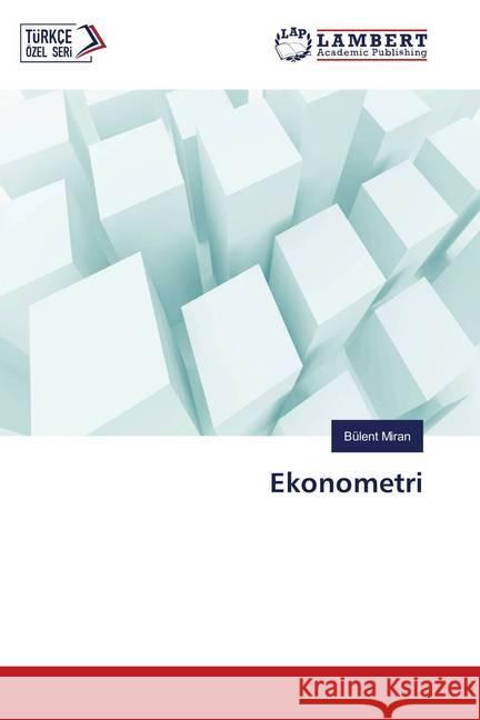 Ekonometri Miran, Bülent 9786139816514 LAP Lambert Academic Publishing - książka